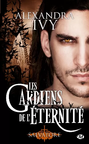 Alexandra Ivy – Les Gardiens de l'Éternité, Tome 6 : Salvatore